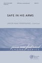 Safe in His Arms SATB choral sheet music cover